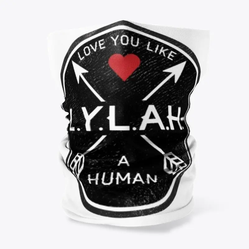 L.Y.L.A.H. NECK GAITER